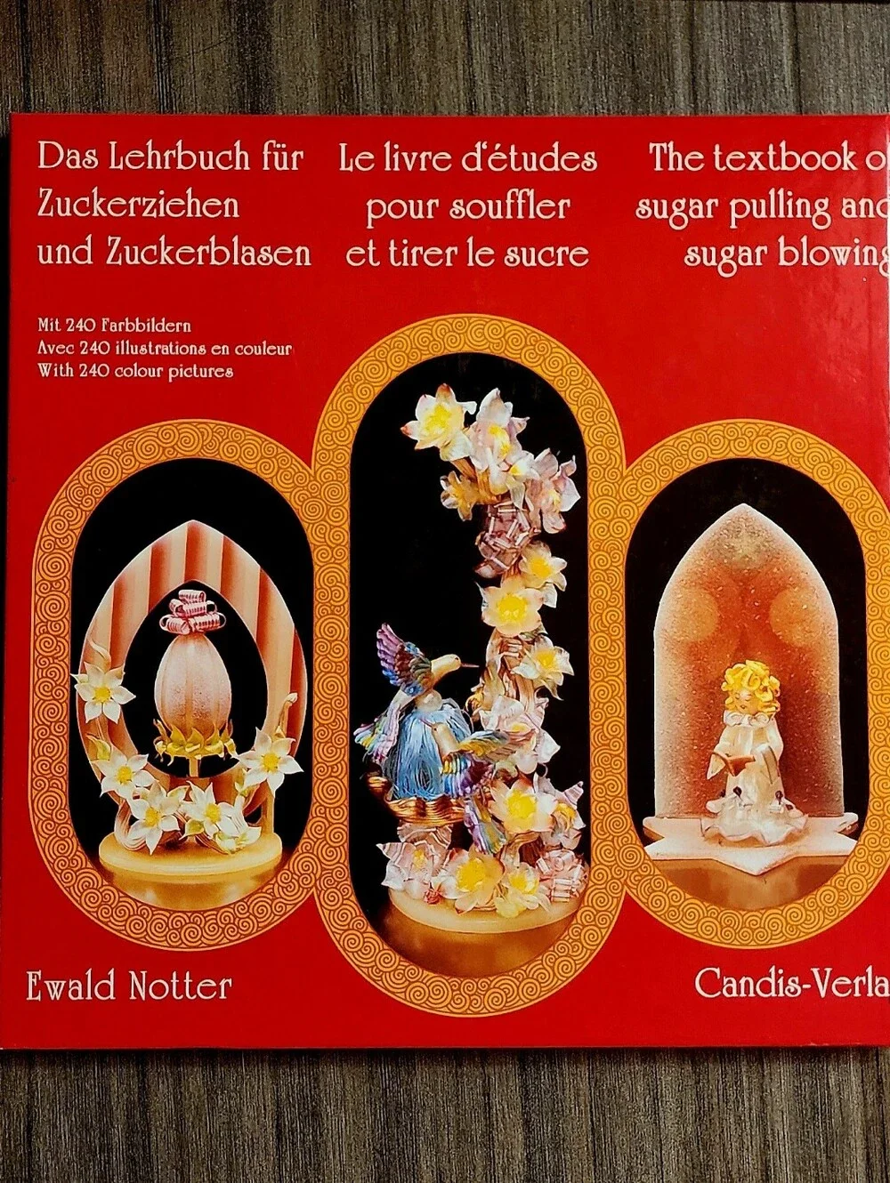 RARE Ewald Notter Das Ist Zucker Textbook Sugar Pulling & Blowing Hardcover
